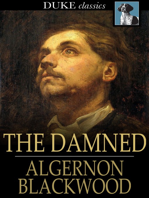 Title details for The Damned by Algernon Blackwood - Wait list